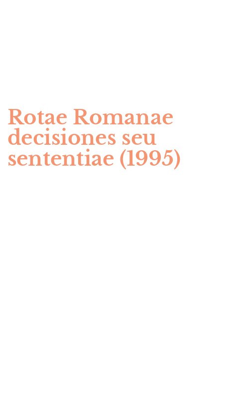Rotae Romanae decisiones seu sententiae (1995)