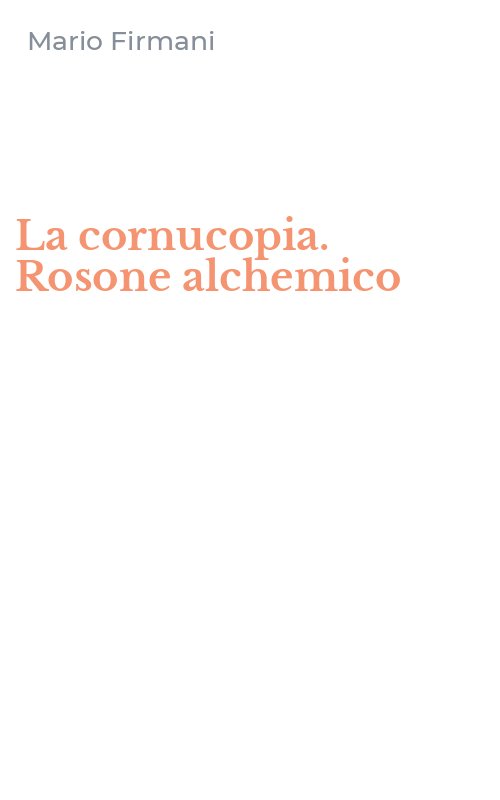 La cornucopia. Rosone alchemico