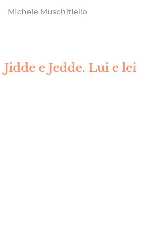 Jidde e Jedde. Lui e lei