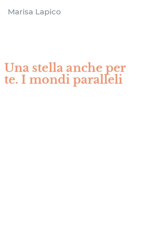 Una stella anche per te. I mondi paralleli
