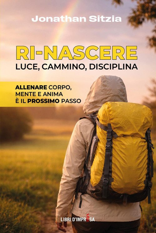 Ri-Nascere. Luce, cammino, disciplina