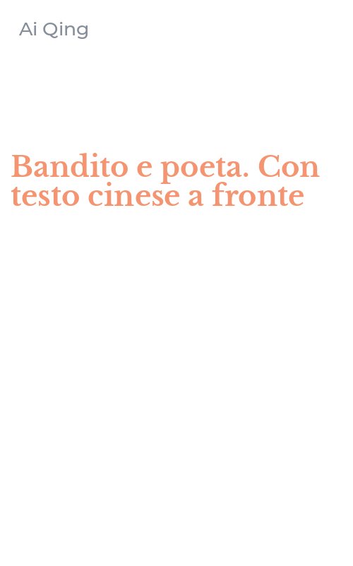 Bandito e poeta. Con testo cinese a fronte