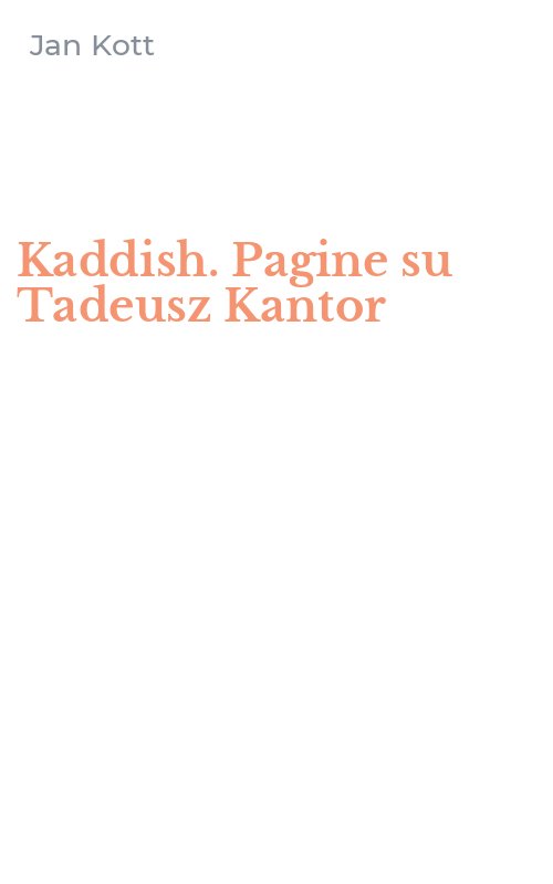 Kaddish. Pagine su Tadeusz Kantor