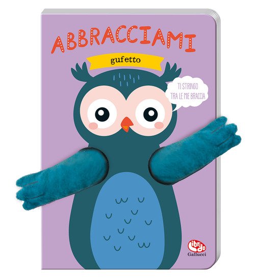 Abbracciami gufetto