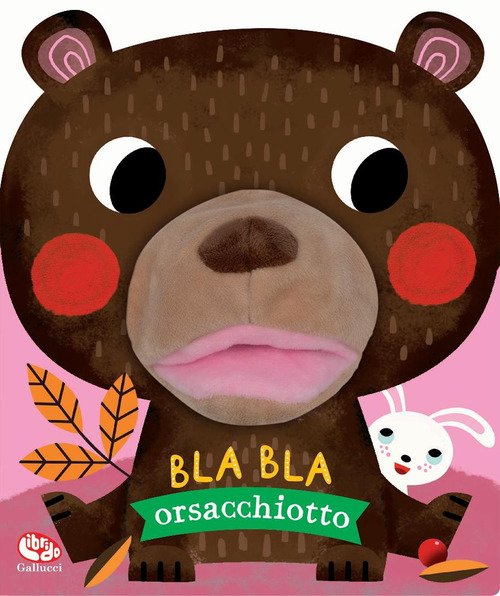 Bla bla orsacchiotto