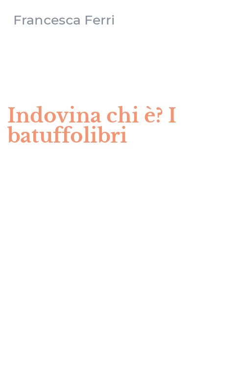 Indovina chi è? I batuffolibri