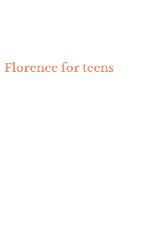 Florence for teens
