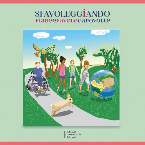 Sfavoleggiando. Fiabe e favole capovolte