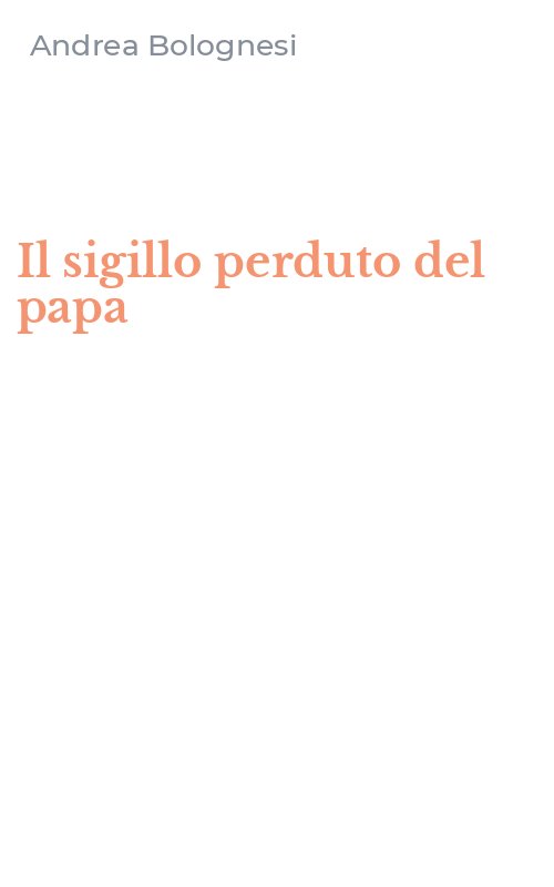 Il sigillo perduto del papa