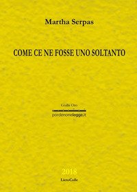 Come ce ne fosse uno soltanto