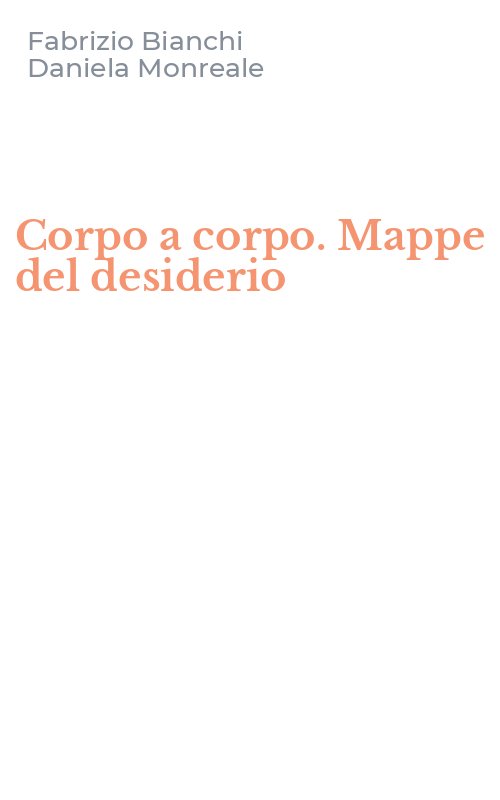 Corpo a corpo. Mappe del desiderio