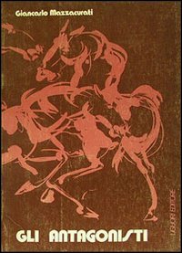 ANTAGONISTI (GLI)