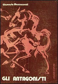 ANTAGONISTI (GLI)