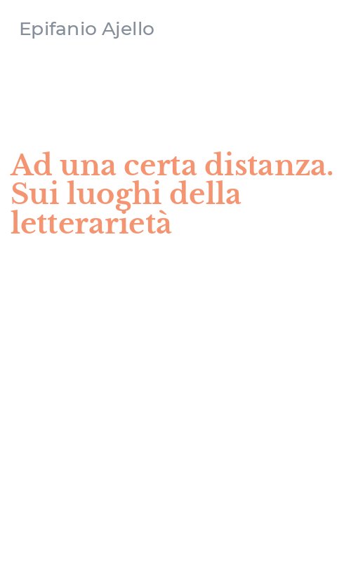 Ad una certa distanza. Sui luoghi della letterarietà