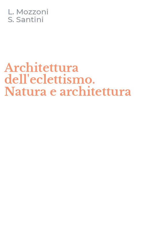 Architettura dell'eclettismo. Natura e architettura