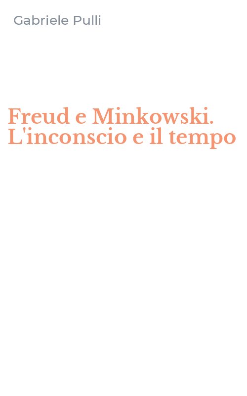 Freud e Minkowski. L'inconscio e il tempo