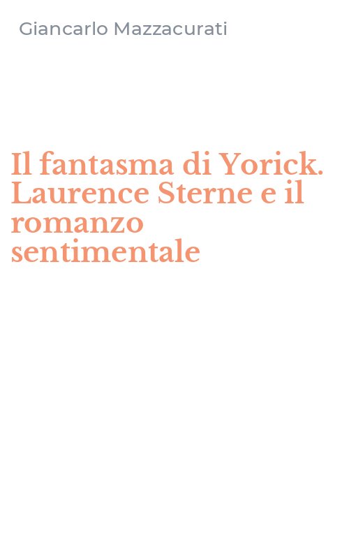 Il fantasma di Yorick. Laurence Sterne e il romanzo sentimentale