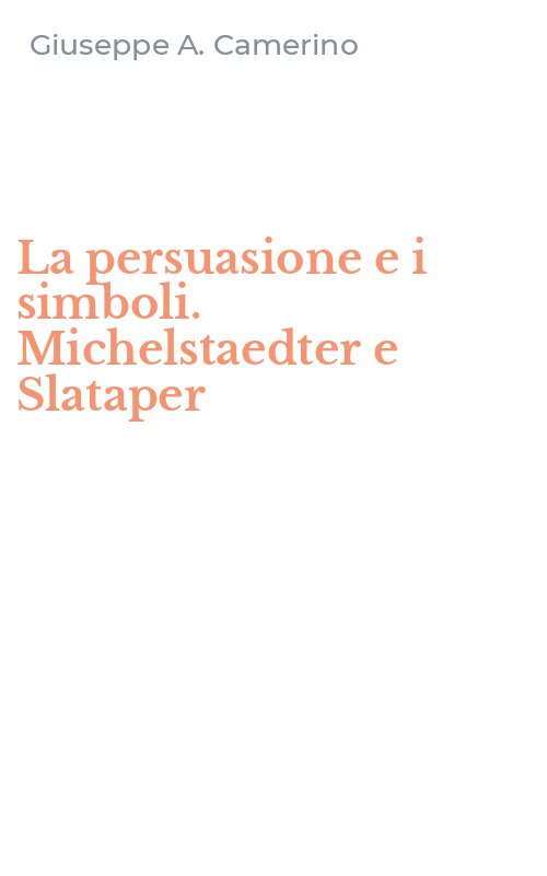 La persuasione e i simboli. Michelstaedter e Slataper