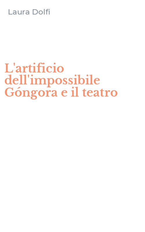 L'artificio dell'impossibile Góngora e il teatro