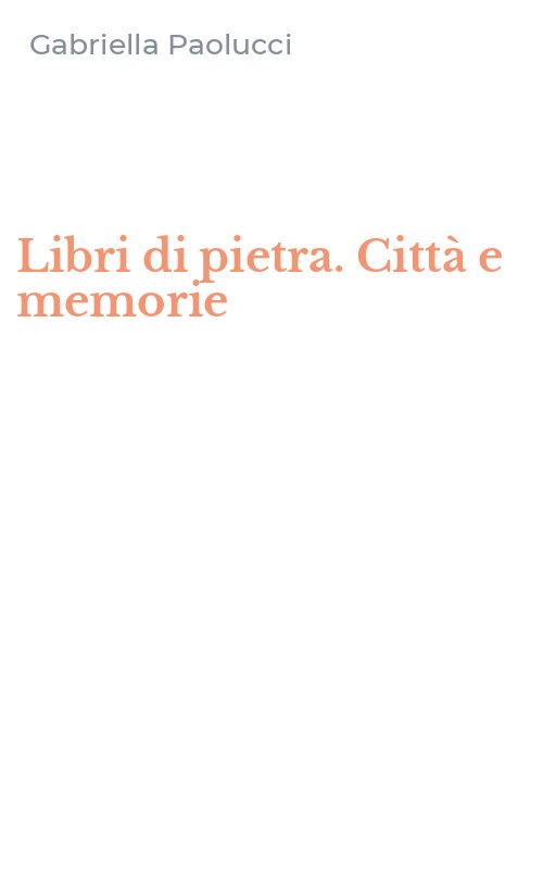 Libri di pietra. Città e memorie