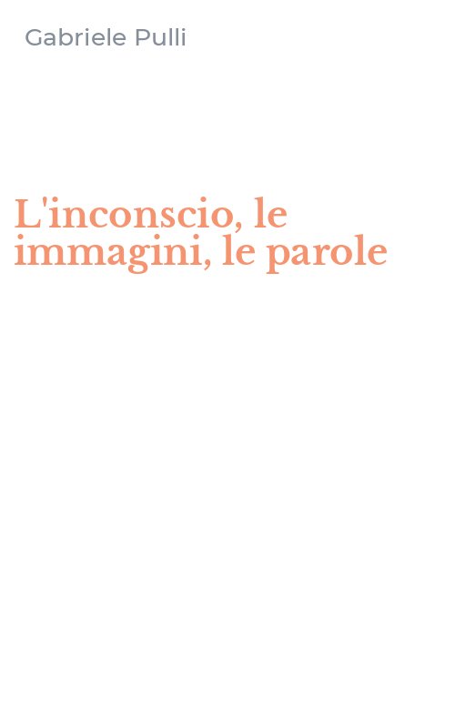 L'inconscio, le immagini, le parole