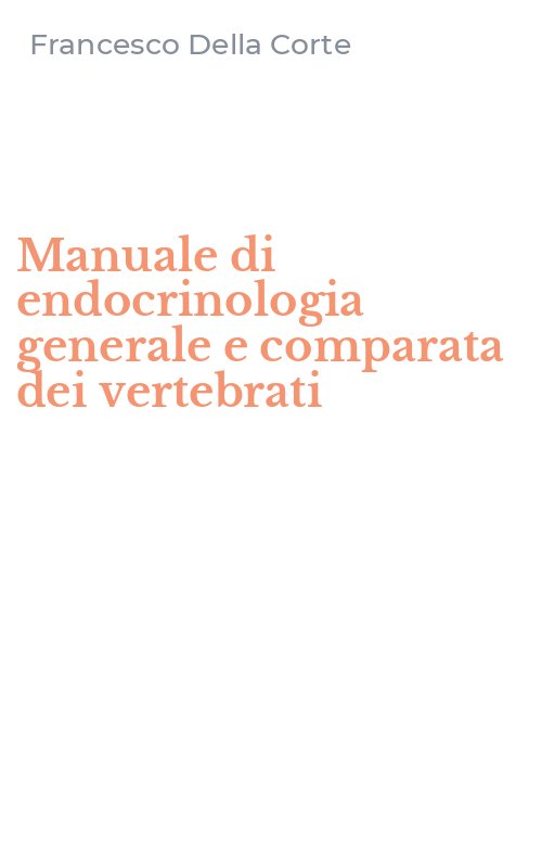 Manuale di endocrinologia generale e comparata dei vertebrati