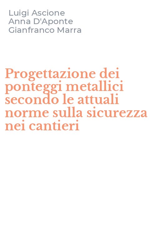 Progettazione dei ponteggi metallici secondo le attuali norme sulla sicurezza nei cantieri