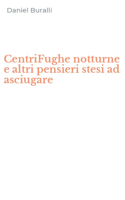 CentriFughe notturne e altri pensieri stesi ad asciugare