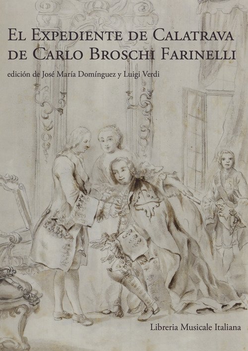 El expediente de Calatrava Carlo Broschi Farinelli