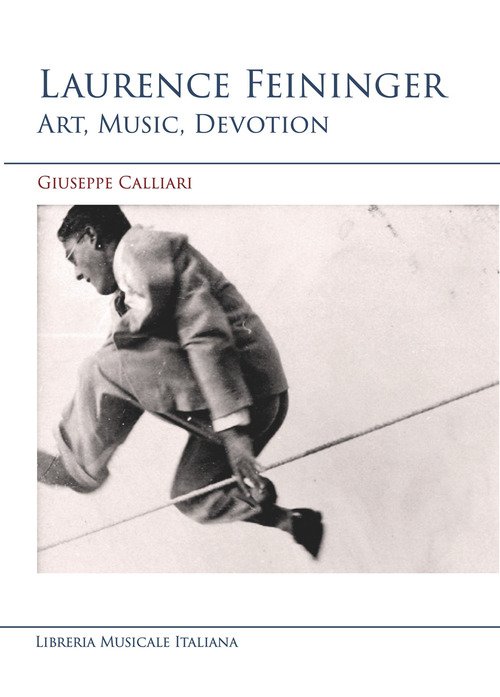 Laurence Feininger. Art, music, devotion