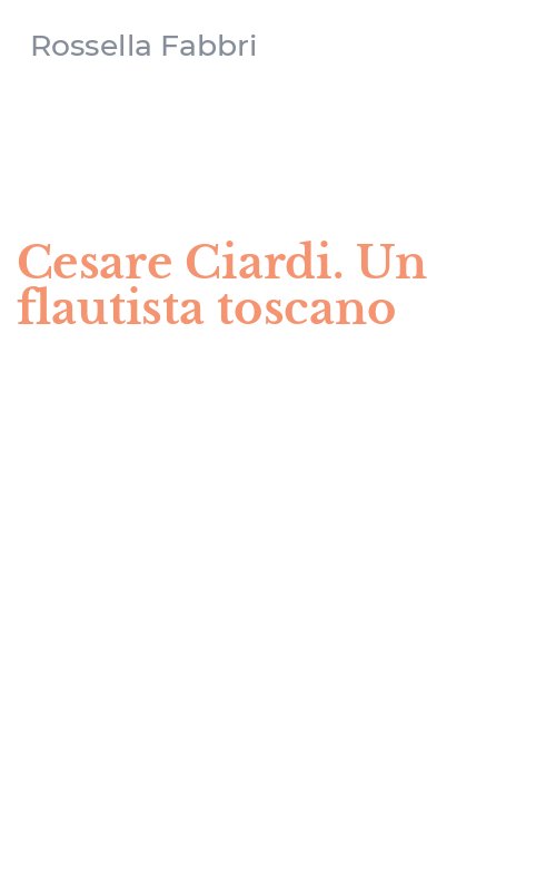 Cesare Ciardi. Un flautista toscano