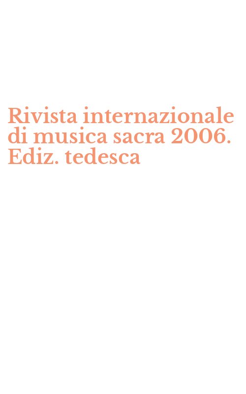 Rivista internazionale di musica sacra 2006. Ediz. tedesca
