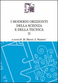 I moderni orizzonti della scienza e della tecnica