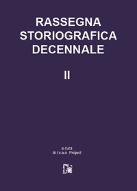 Rassegna storiografica decennale