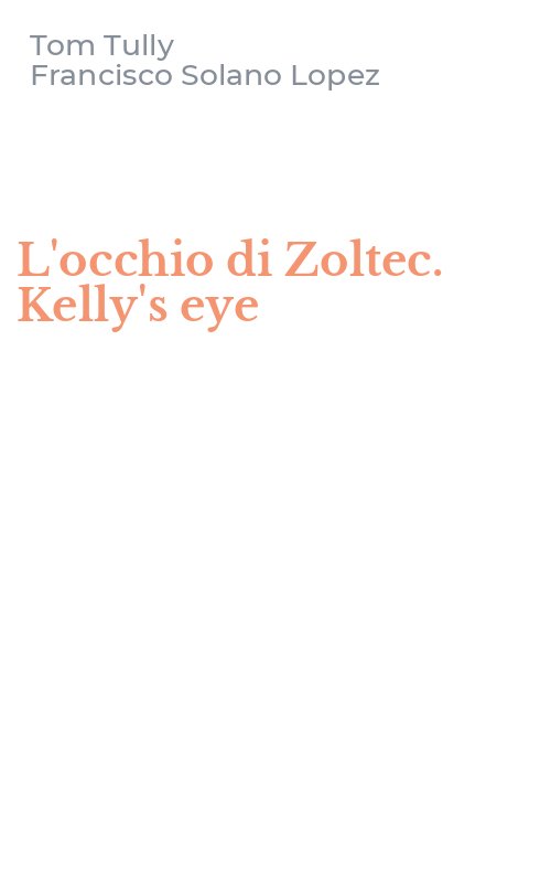 L'occhio di Zoltec. Kelly's eye
