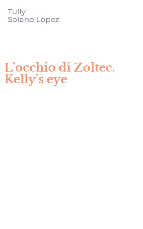 L'occhio di Zoltec. Kelly's eye