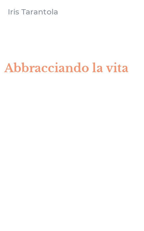 Abbracciando la vita