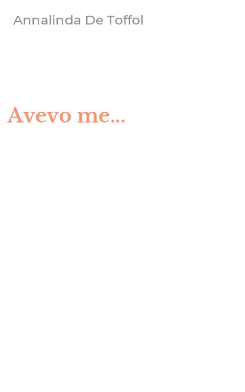 Avevo me...