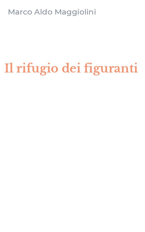 Il rifugio dei figuranti