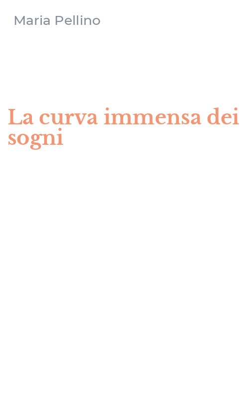 La curva immensa dei sogni