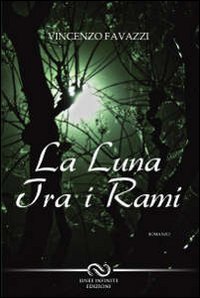 LUNA TRA I RAMI (LA)