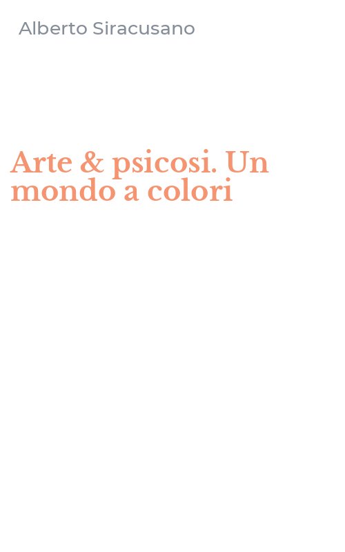 Arte & psicosi. Un mondo a colori
