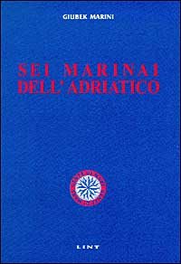 Sei marinai dell'Adriatico