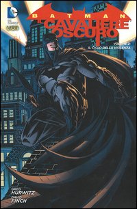 Il ciclo della violenza. Batman il cavaliere oscuro