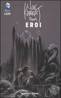 Eroi DC. Joe Kubert presenta