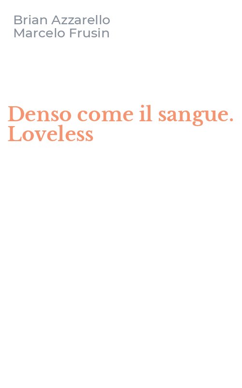 Denso come il sangue. Loveless