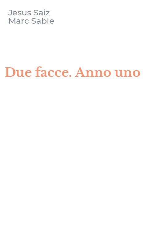 Due facce. Anno uno