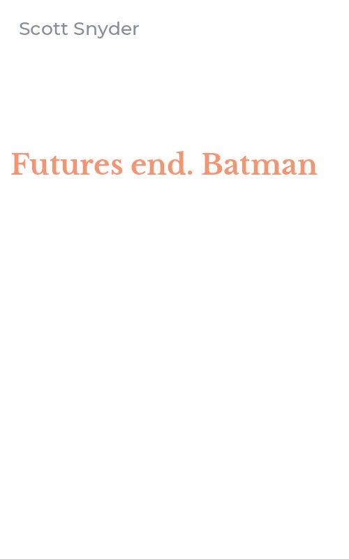 Futures end. Batman