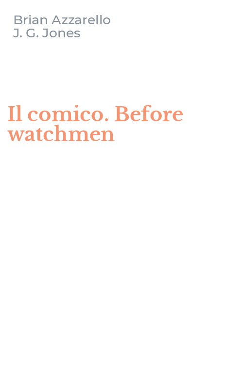 Il comico. Before watchmen