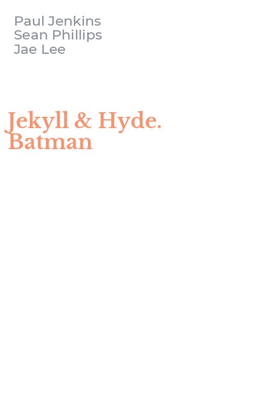 Jekyll & Hyde. Batman
